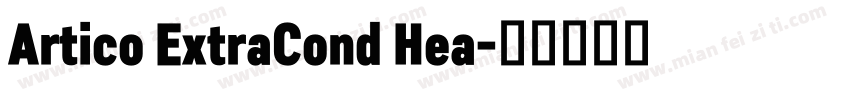 Artico ExtraCond Hea字体转换